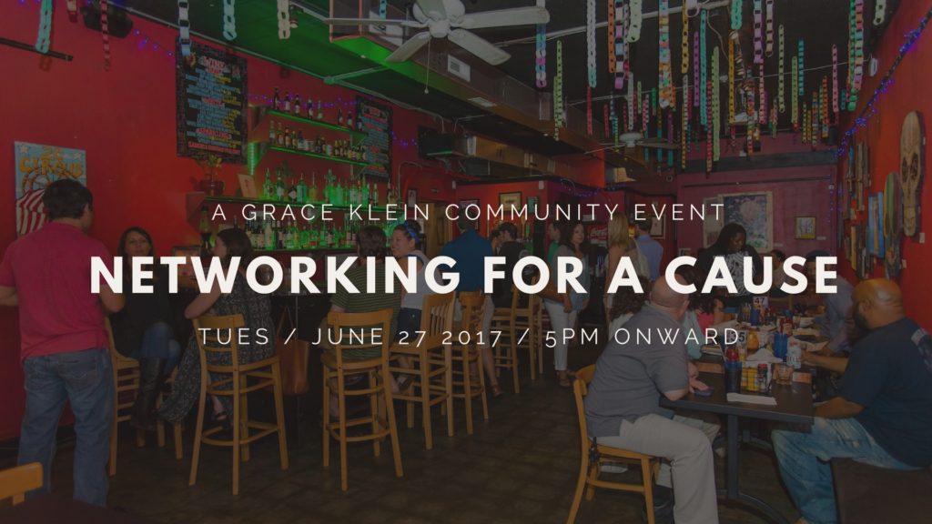 Networking for a Cause June 27, 2017 Grace Klein Community